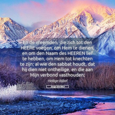 Picture 05 - Jesaja 56:6 NLD - En de vreemden, die zich tot den HEERE voegen, om - Bible Verse Picture