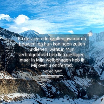 Picture 05 - Jesaja 60:10 NLD - En de vreemden zullen uw muren bouwen, en hun - Bible Verse Picture