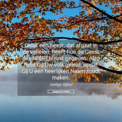 Picture 05 - Jesaja 63:14 NLD - Gelijk een beest, dat afgaat in de valleien, - Bible Verse Picture