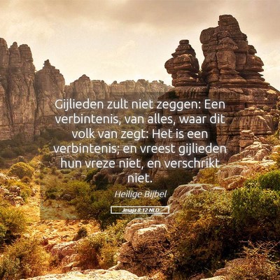 Picture 05 - Jesaja 8:12 NLD - Gijlieden zult niet zeggen: Een verbintenis, van - Bible Verse Picture