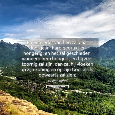Picture 05 - Jesaja 8:21 NLD - En een ieder van hen zal daar doorgaan, hard - Bible Verse Picture