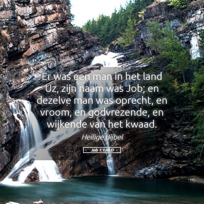 Picture 05 - Job 1:1 NLD - Er was een man in het land Uz, zijn naam was Job; - Bible Verse Picture
