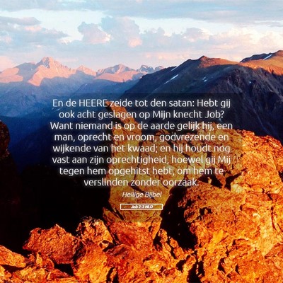 Picture 05 - Job 2:3 NLD - En de HEERE zeide tot den satan: Hebt gij ook - Bible Verse Picture