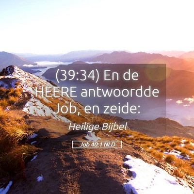 Picture 05 - Job 40:1 NLD - (39:34) En de HEERE antwoordde Job, en - Bible Verse Picture