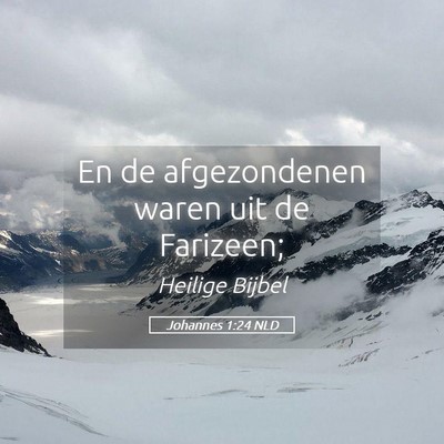 Picture 05 - Johannes 1:24 NLD - En de afgezondenen waren uit de - Bible Verse Picture