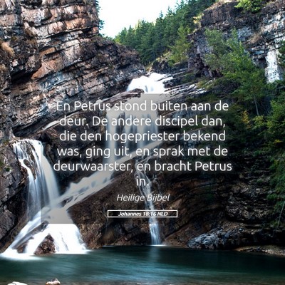 Picture 05 - Johannes 18:16 NLD - En Petrus stond buiten aan de deur. De andere - Bible Verse Picture