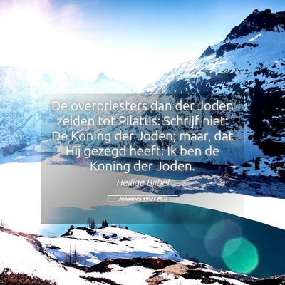 Picture 05 - Johannes 19:21 NLD - De overpriesters dan der Joden zeiden tot - Bible Verse Picture
