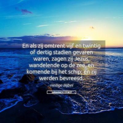 Picture 05 - Johannes 6:19 NLD - En als zij omtrent vijf en twintig of dertig - Bible Verse Picture
