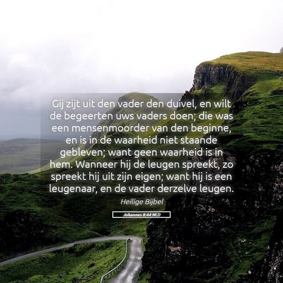 Picture 05 - Johannes 8:44 NLD - Gij zijt uit den vader den duivel, en wilt de - Bible Verse Picture