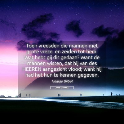 Picture 05 - Jona 1:10 NLD - Toen vreesden die mannen met grote vreze, en - Bible Verse Picture