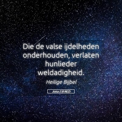 Picture 05 - Jona 2:8 NLD - Die de valse ijdelheden onderhouden, verlaten - Bible Verse Picture