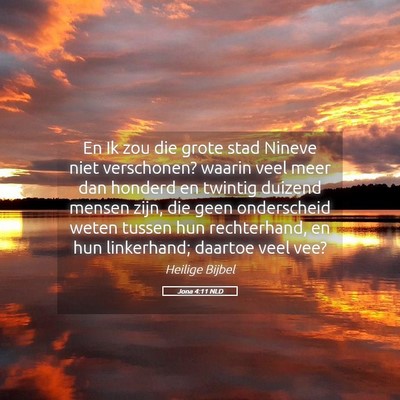 Picture 05 - Jona 4:11 NLD - En Ik zou die grote stad Nineve niet verschonen? - Bible Verse Picture