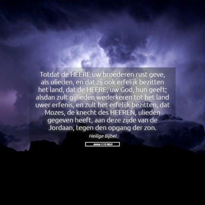Picture 05 - Jozua 1:15 NLD - Totdat de HEERE uw broederen rust geve, als - Bible Verse Picture