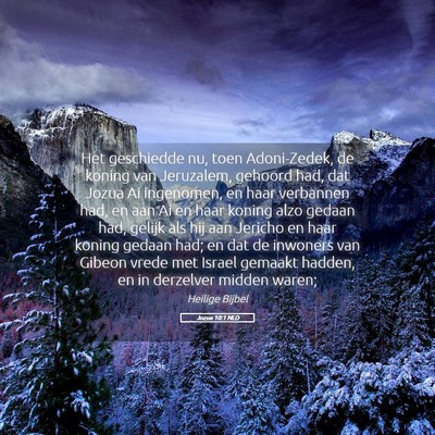 Picture 05 - Jozua 10:1 NLD - Het geschiedde nu, toen Adoni-Zedek, de koning - Bible Verse Picture
