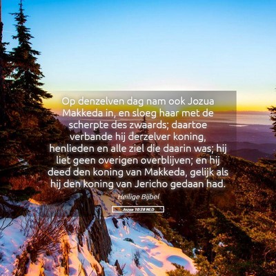 Picture 05 - Jozua 10:28 NLD - Op denzelven dag nam ook Jozua Makkeda in, en - Bible Verse Picture