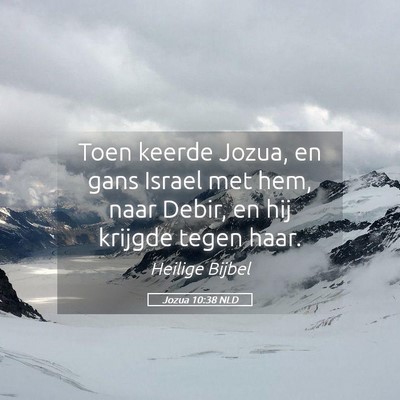 Picture 05 - Jozua 10:38 NLD - Toen keerde Jozua, en gans Israel met hem, naar - Bible Verse Picture