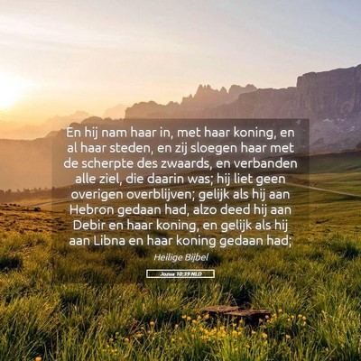 Picture 05 - Jozua 10:39 NLD - En hij nam haar in, met haar koning, en al haar - Bible Verse Picture