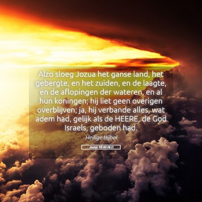 Picture 05 - Jozua 10:40 NLD - Alzo sloeg Jozua het ganse land, het gebergte, en - Bible Verse Picture