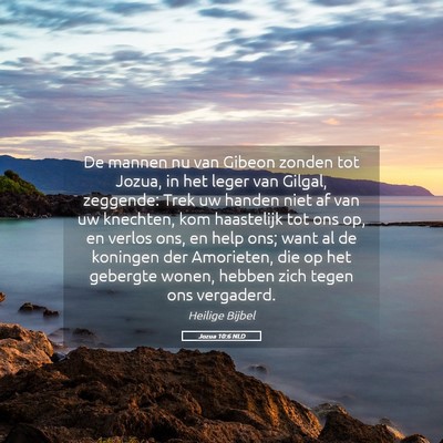 Picture 05 - Jozua 10:6 NLD - De mannen nu van Gibeon zonden tot Jozua, in het - Bible Verse Picture