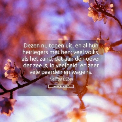 Picture 05 - Jozua 11:4 NLD - Dezen nu togen uit, en al hun heirlegers met hen; - Bible Verse Picture