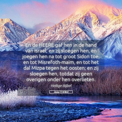 Picture 05 - Jozua 11:8 NLD - En de HEERE gaf hen in de hand van Israel, en zij - Bible Verse Picture