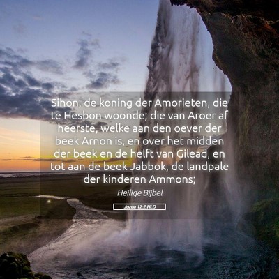 Picture 05 - Jozua 12:2 NLD - Sihon, de koning der Amorieten, die te Hesbon - Bible Verse Picture
