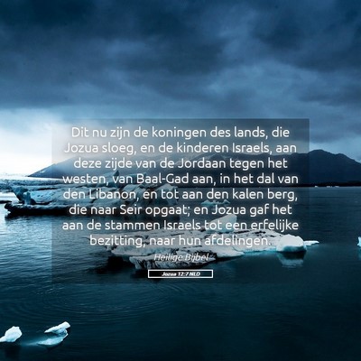 Picture 05 - Jozua 12:7 NLD - Dit nu zijn de koningen des lands, die Jozua - Bible Verse Picture