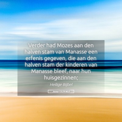 Picture 05 - Jozua 13:29 NLD - Verder had Mozes aan den halven stam van Manasse - Bible Verse Picture