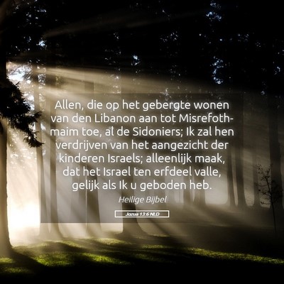 Picture 05 - Jozua 13:6 NLD - Allen, die op het gebergte wonen van den Libanon - Bible Verse Picture