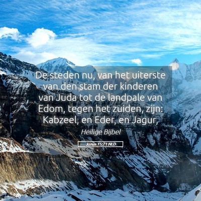 Picture 05 - Jozua 15:21 NLD - De steden nu, van het uiterste van den stam der - Bible Verse Picture