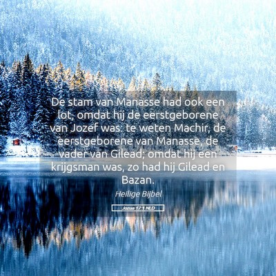 Picture 05 - Jozua 17:1 NLD - De stam van Manasse had ook een lot, omdat hij de - Bible Verse Picture