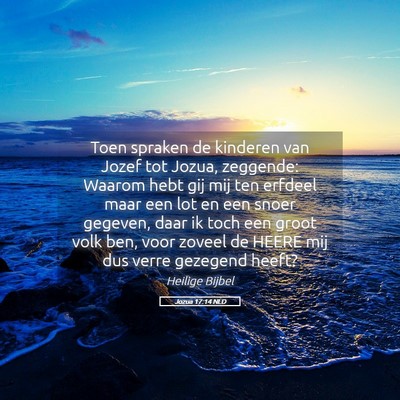 Picture 05 - Jozua 17:14 NLD - Toen spraken de kinderen van Jozef tot Jozua, - Bible Verse Picture