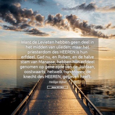 Picture 05 - Jozua 18:7 NLD - Want de Levieten hebben geen deel in het midden - Bible Verse Picture