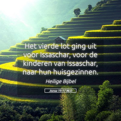 Picture 05 - Jozua 19:17 NLD - Het vierde lot ging uit voor Issaschar, voor de - Bible Verse Picture