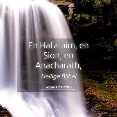 Picture 05 - Jozua 19:19 NLD - En Hafaraim, en Sion, en - Bible Verse Picture