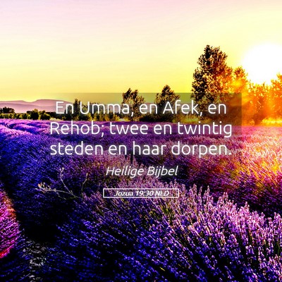 Picture 05 - Jozua 19:30 NLD - En Umma, en Afek, en Rehob; twee en twintig - Bible Verse Picture