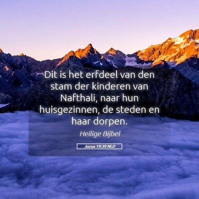 Picture 05 - Jozua 19:39 NLD - Dit is het erfdeel van den stam der kinderen van - Bible Verse Picture