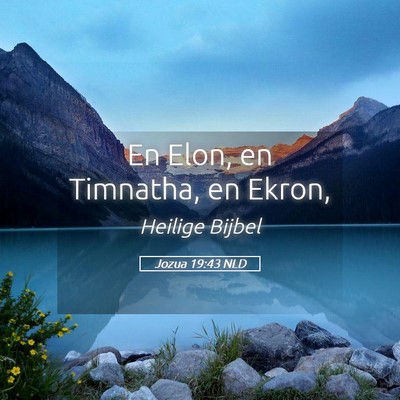 Picture 05 - Jozua 19:43 NLD - En Elon, en Timnatha, en - Bible Verse Picture