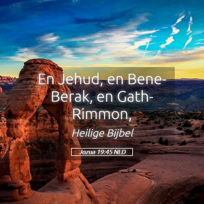 Picture 05 - Jozua 19:45 NLD - En Jehud, en Bene-Berak, en - Bible Verse Picture