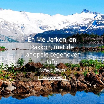 Picture 05 - Jozua 19:46 NLD - En Me-Jarkon, en Rakkon, met de landpale - Bible Verse Picture