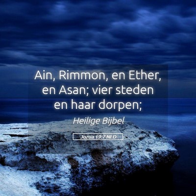 Picture 05 - Jozua 19:7 NLD - Ain, Rimmon, en Ether, en Asan; vier steden en - Bible Verse Picture