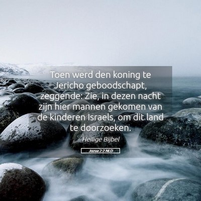 Picture 05 - Jozua 2:2 NLD - Toen werd den koning te Jericho geboodschapt, - Bible Verse Picture