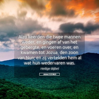 Picture 05 - Jozua 2:23 NLD - Alzo keerden die twee mannen weder, en gingen af - Bible Verse Picture