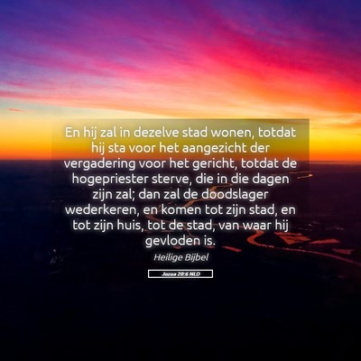 Picture 05 - Jozua 20:6 NLD - En hij zal in dezelve stad wonen, totdat hij sta - Bible Verse Picture