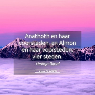 Picture 05 - Jozua 21:18 NLD - Anathoth en haar voorsteden, en Almon en haar - Bible Verse Picture