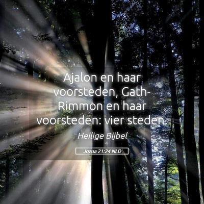 Picture 05 - Jozua 21:24 NLD - Ajalon en haar voorsteden, Gath-Rimmon en haar - Bible Verse Picture