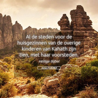 Picture 05 - Jozua 21:26 NLD - Al de steden voor de huisgezinnen van de overige - Bible Verse Picture