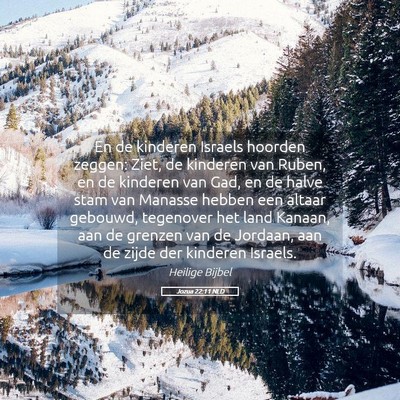 Picture 05 - Jozua 22:11 NLD - En de kinderen Israels hoorden zeggen: Ziet, de - Bible Verse Picture