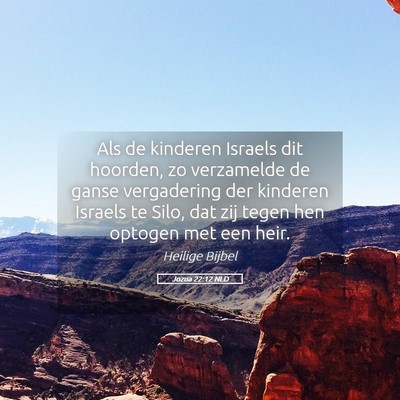 Picture 05 - Jozua 22:12 NLD - Als de kinderen Israels dit hoorden, zo - Bible Verse Picture