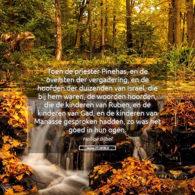 Picture 05 - Jozua 22:30 NLD - Toen de priester Pinehas, en de oversten der - Bible Verse Picture
